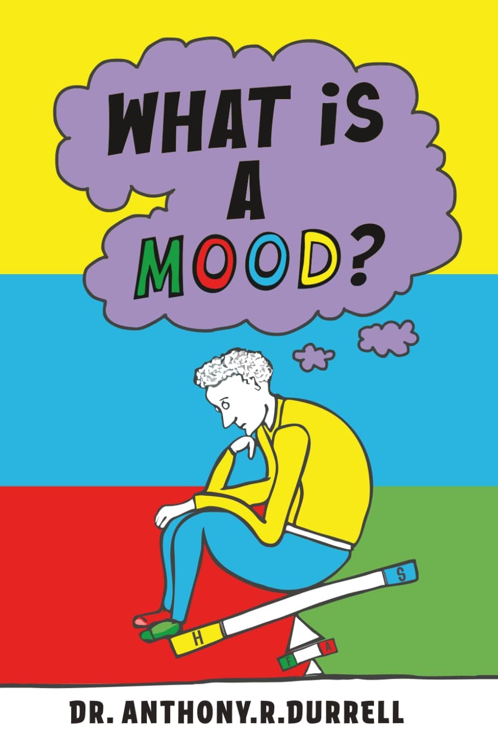 Book cover of What is a Mood? by Dr. Anthony R. Durrell